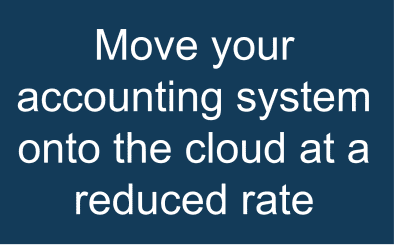 Move your accounting system onto the cloud at a reduced rate
