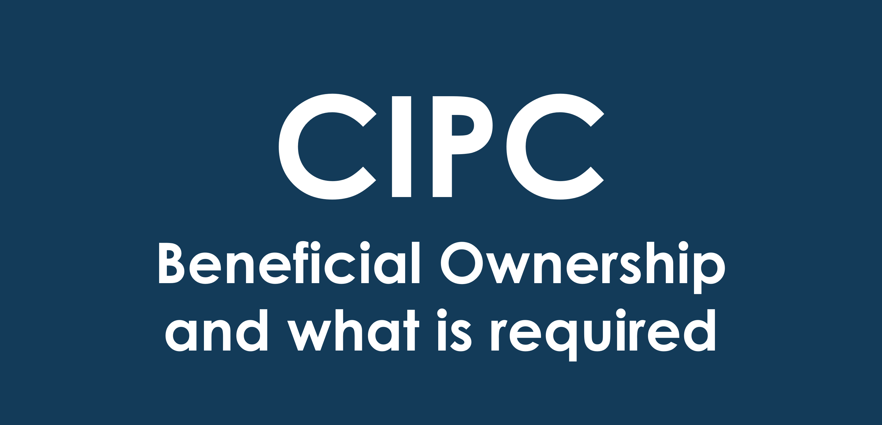 CIPC Beneficial Ownership and what is required