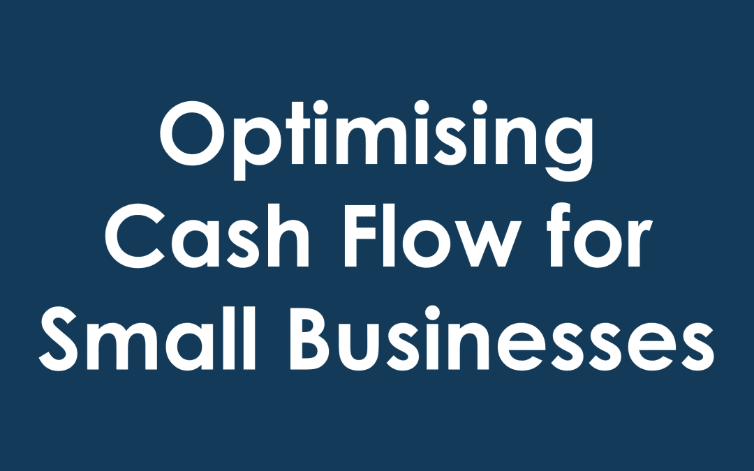 Optimising Cash Flow for Small Businesses